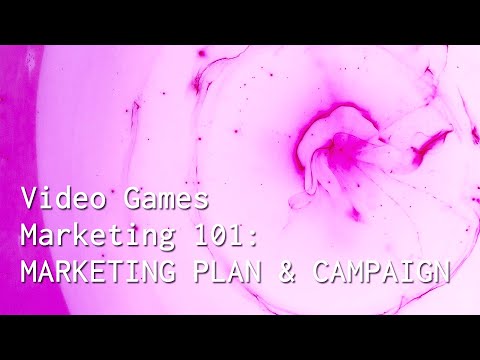 Video Games  Marketing 101 – Marketing Plan and Campaign
