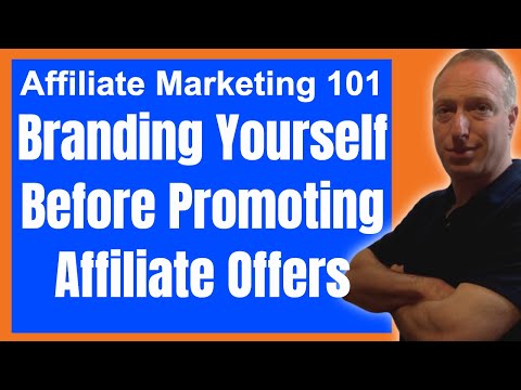 Affiliate Marketing 101: Branding Yourself